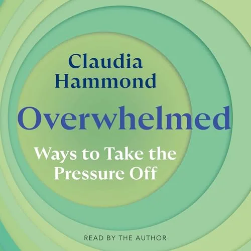 Overwhelmed By Claudia Hammond